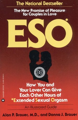 Eso: How You and Your Lover Can Give Each Other Hours of Extended Sexual Orgasm Contemporary literature