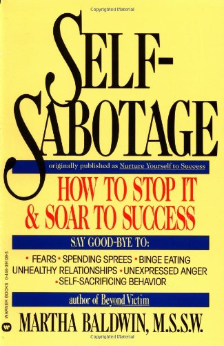 Self-Sabotage: How to Stop It & Soar to Success book