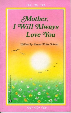 Mother, I Will Always Love You Parents & Children