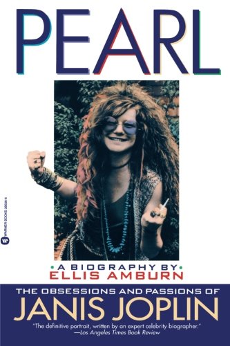 Pearl: The Obsessions and Passions of Janis Joplin Social Sciences