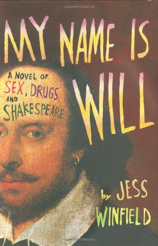 My Name Is Will: A Novel of Sex, Drugs, and Shakespeare Contemporary literature