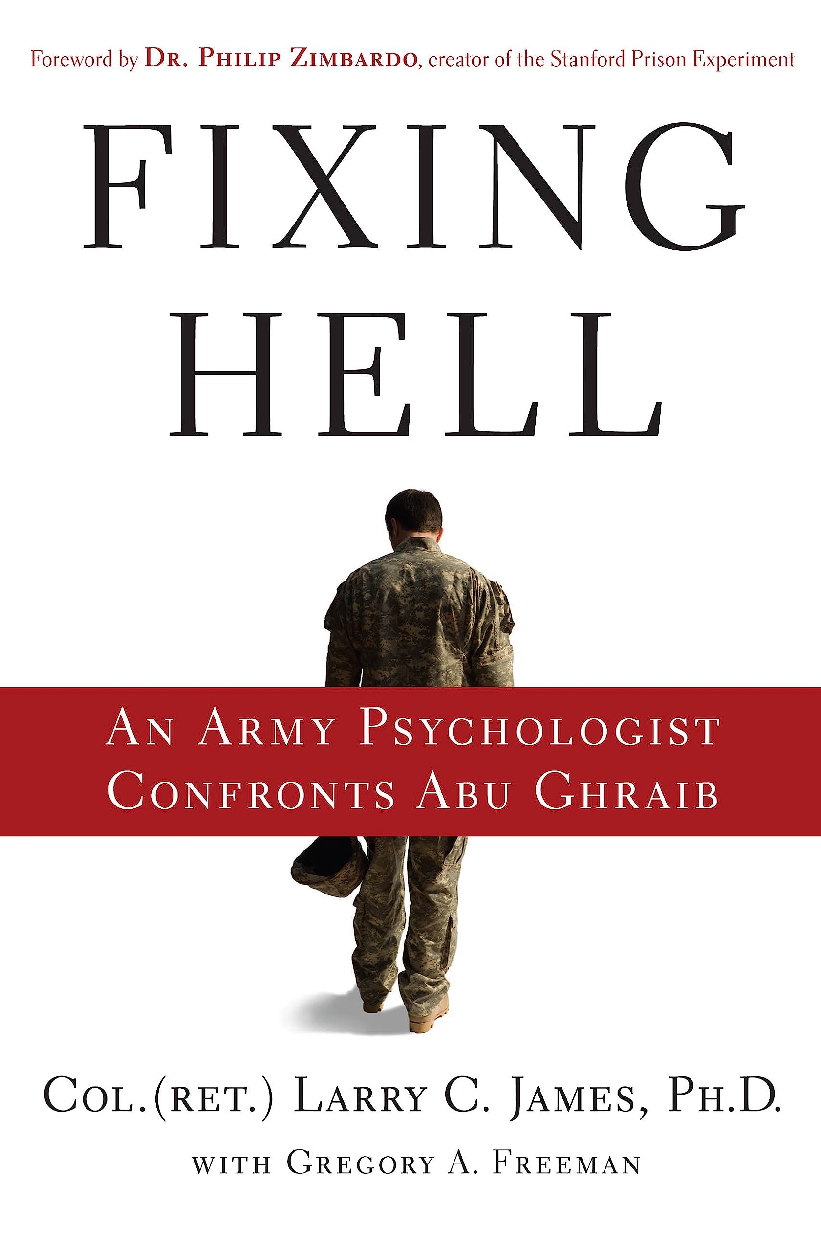 Fixing Hell: An Army Psychologist Confronts Abu Ghraib Medicine