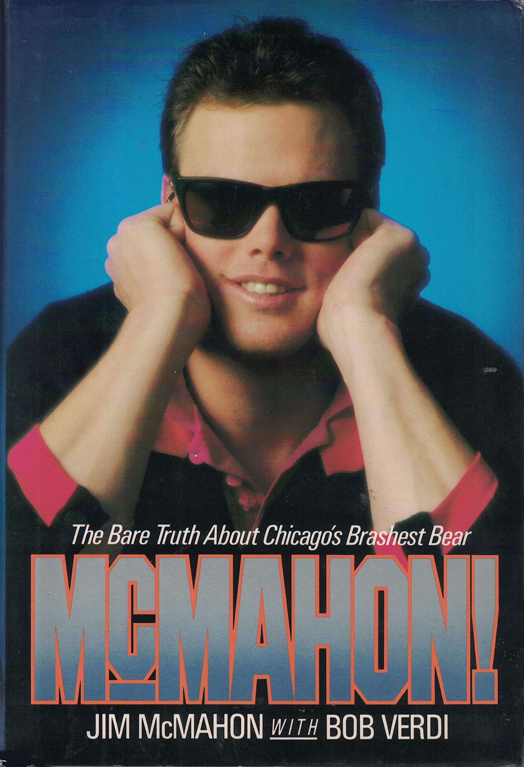 McMahon!/the Bare Truth About Chicago's Brashest Bear Sports