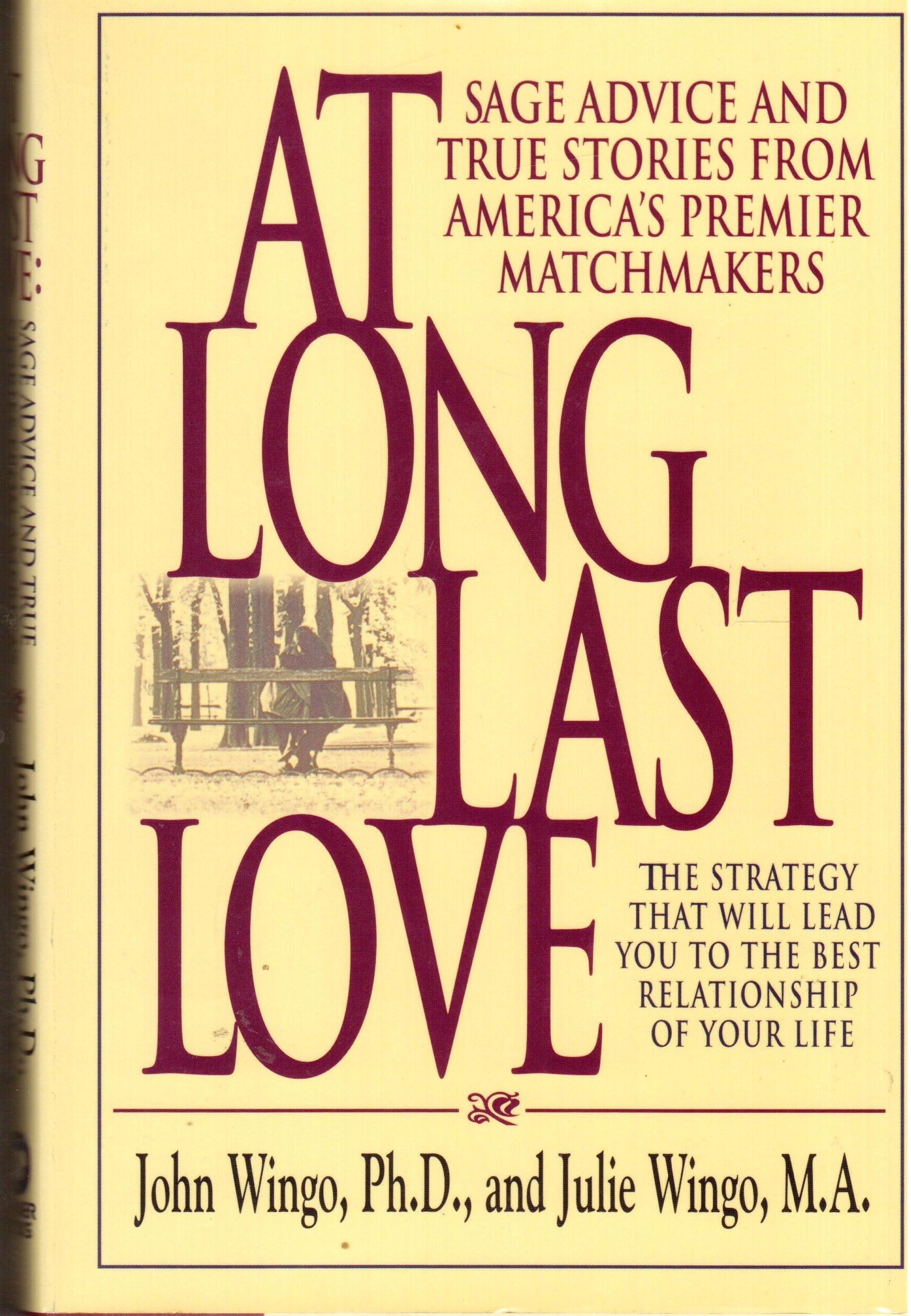 At Long Last Love: Sage Advice and True Stories from America's Premier Matchmakers Social Sciences