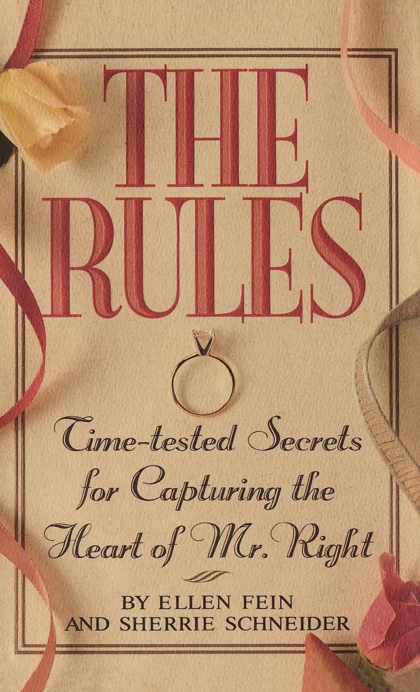 The Rules (TM): Time-Tested Secrets for Capturing the Heart of Mr. Right Social Sciences