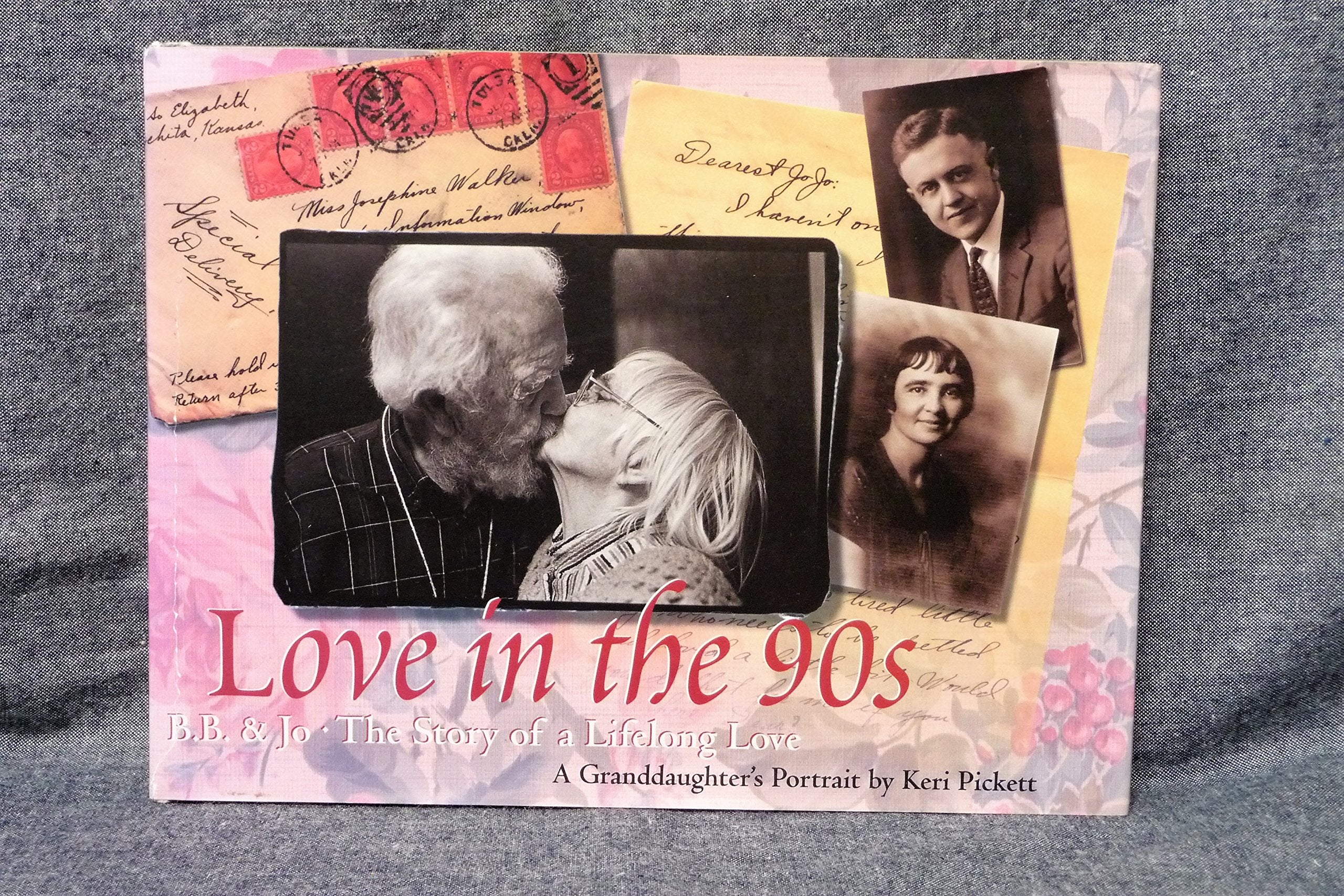 Love in the 90s: B.B. & Jo - The Story of a Lifelong Love : A Granddaughter's Portrait Partnership & Love
