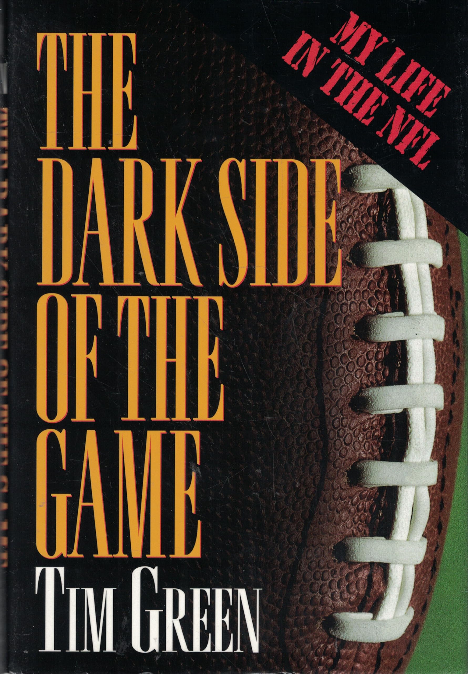 The Dark Side of the Game: My Life in the NFL Biographies