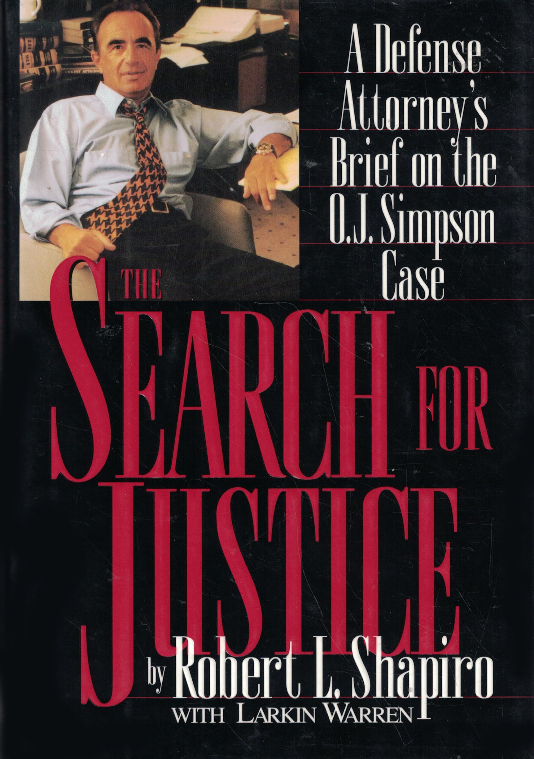 The Search for Justice: A Defense Attorney's Brief on the O.J. Simpson Case Law