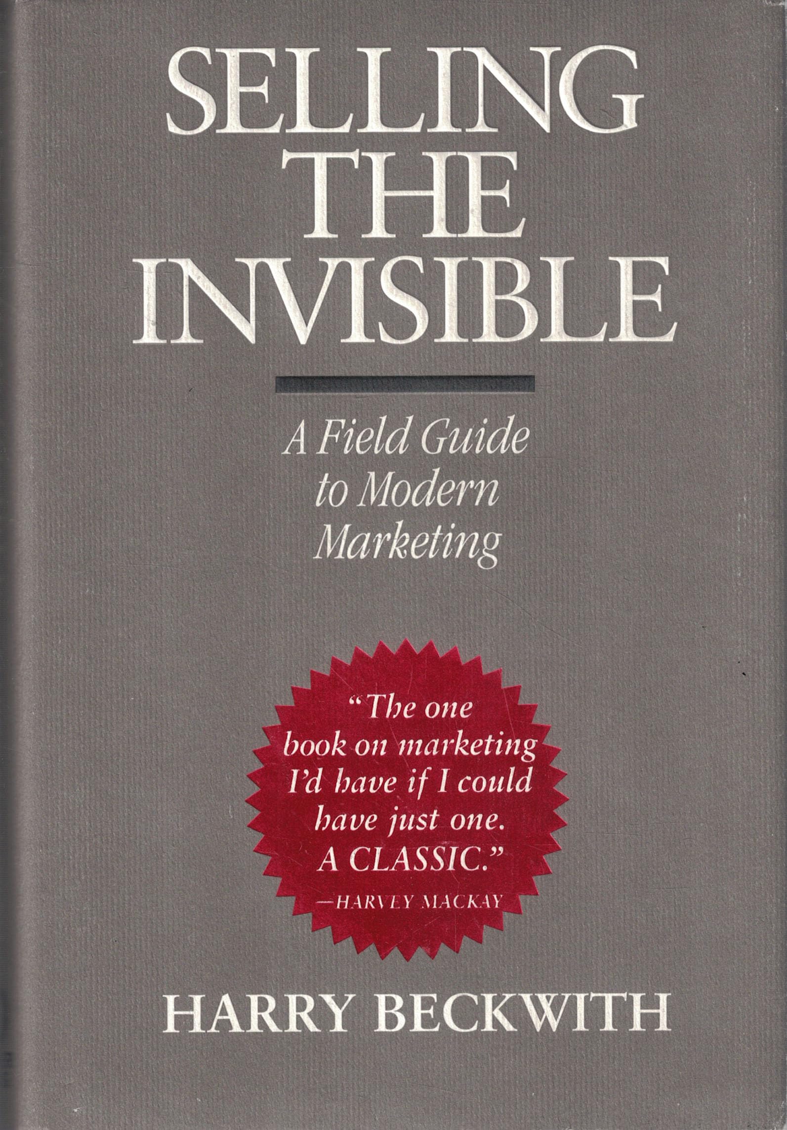 Selling the Invisible: A Field Guide to Modern Marketing Business, Finance & Career