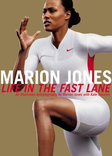 Marion Jones: Life in the Fast Lane - An Illustrated Autobiography Sports