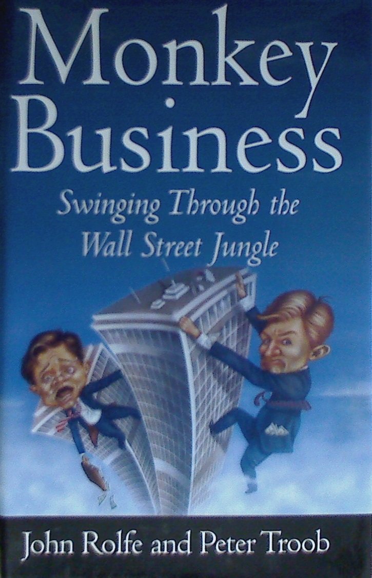Monkey Business: Swinging Through the Wall Street Jungle Politics & Society