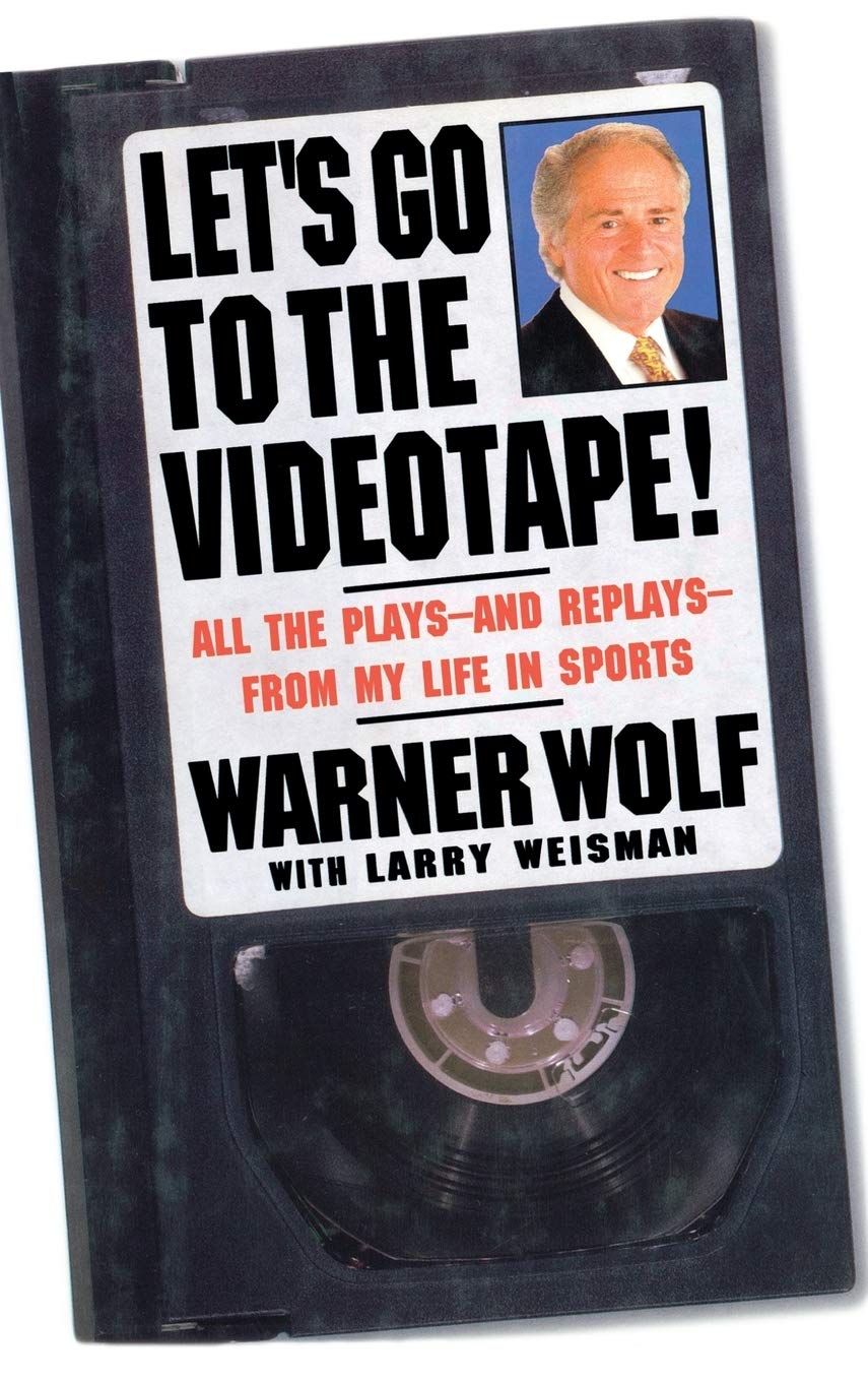Let's Go to the Videotape: All the Plays and Replays from My Life in Sports book