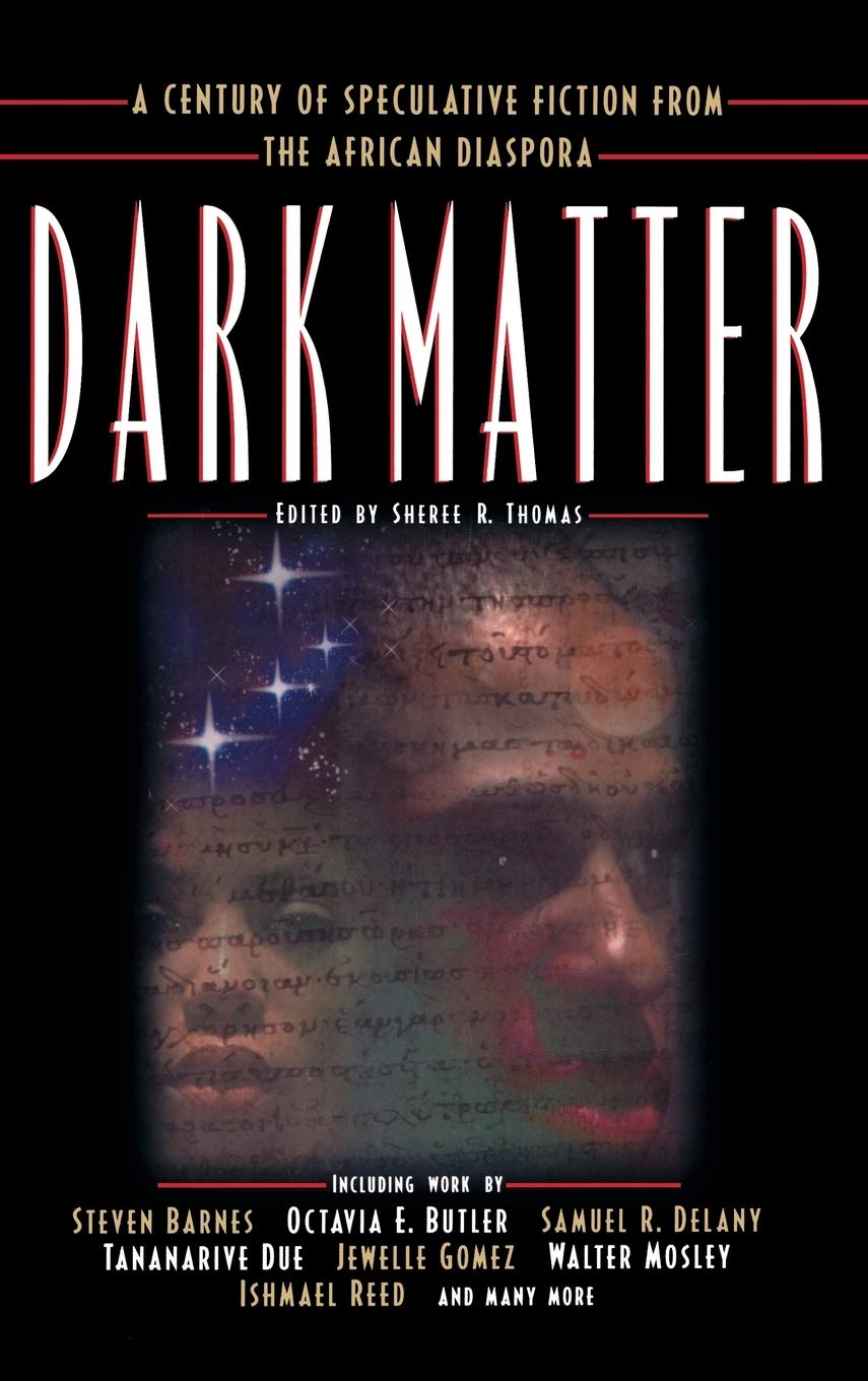 Dark Matter: A Century of Speculative Fiction from the African Diaspora (Dark Matter (Mysterious Press)) Contemporary literature