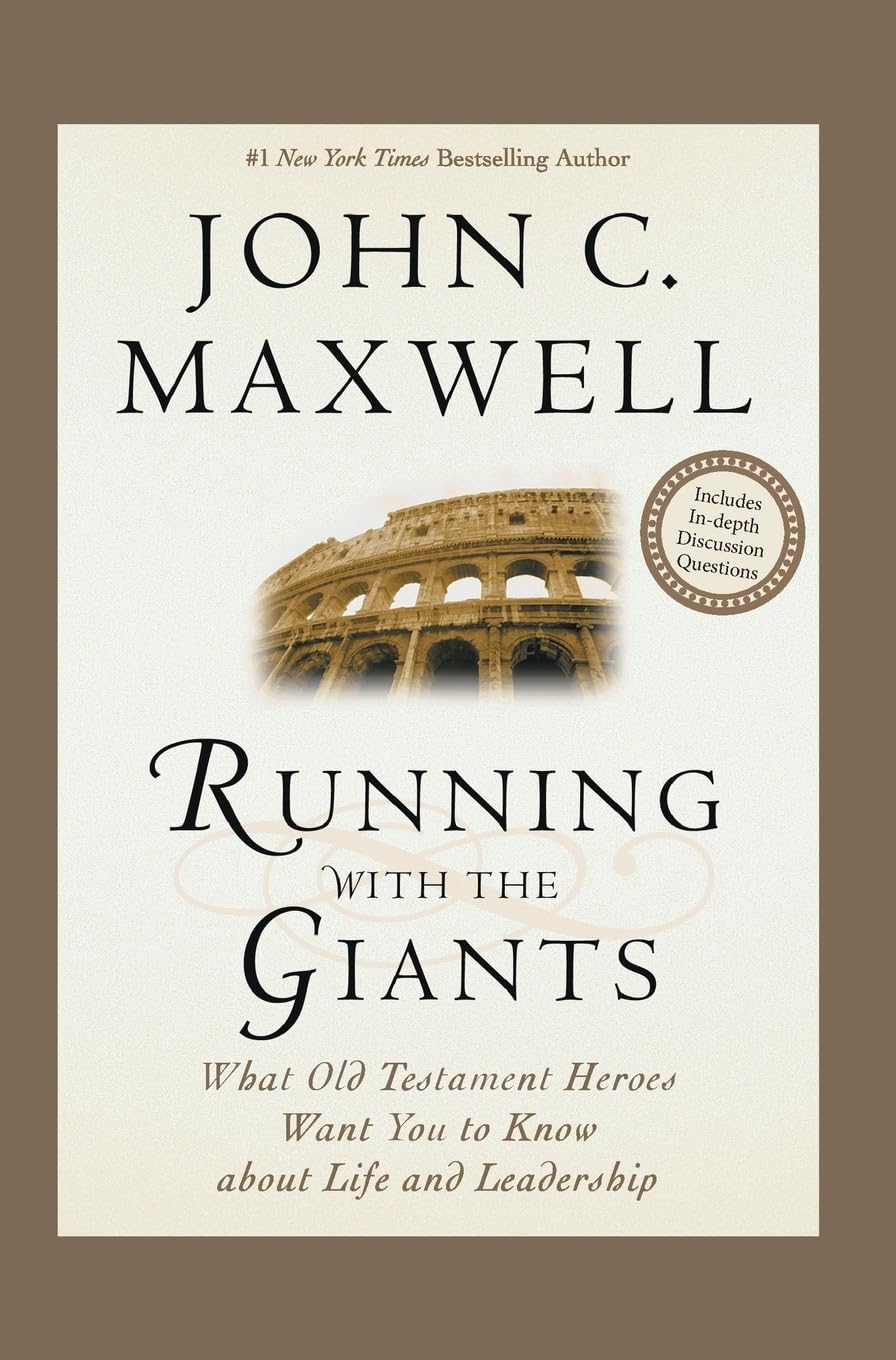 Running with the Giants: What the Old Testament Heroes Want You to Know About Life and Leadership (Giants of the Bible) Business, Finance & Career