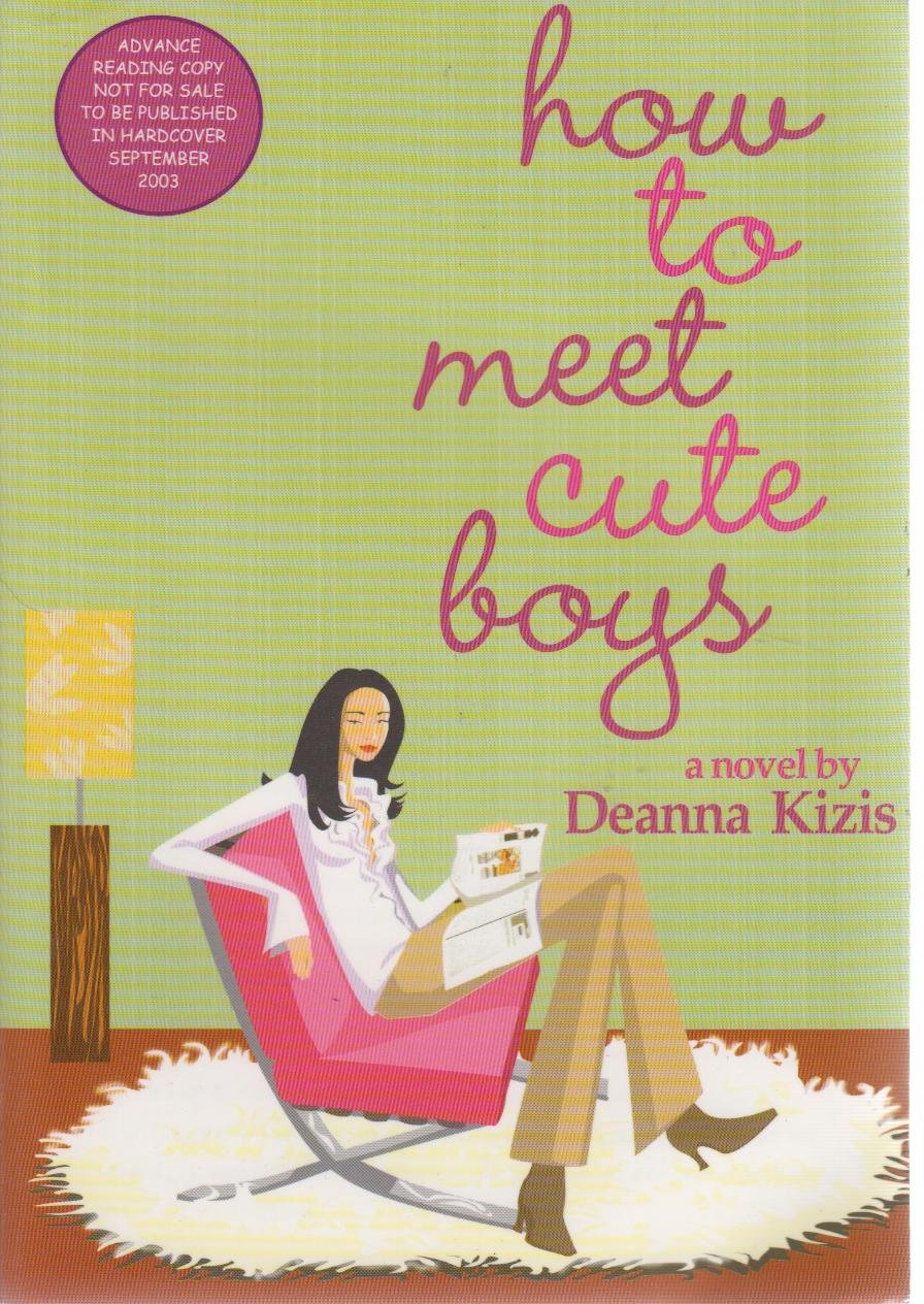 How to Meet Cute Boys: A Novel Contemporary Romance
