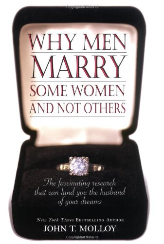 Why Men Marry Some Women and Not Others: The Fascinating Research That Can Land You the Husband of Your Dreams Lifestyle