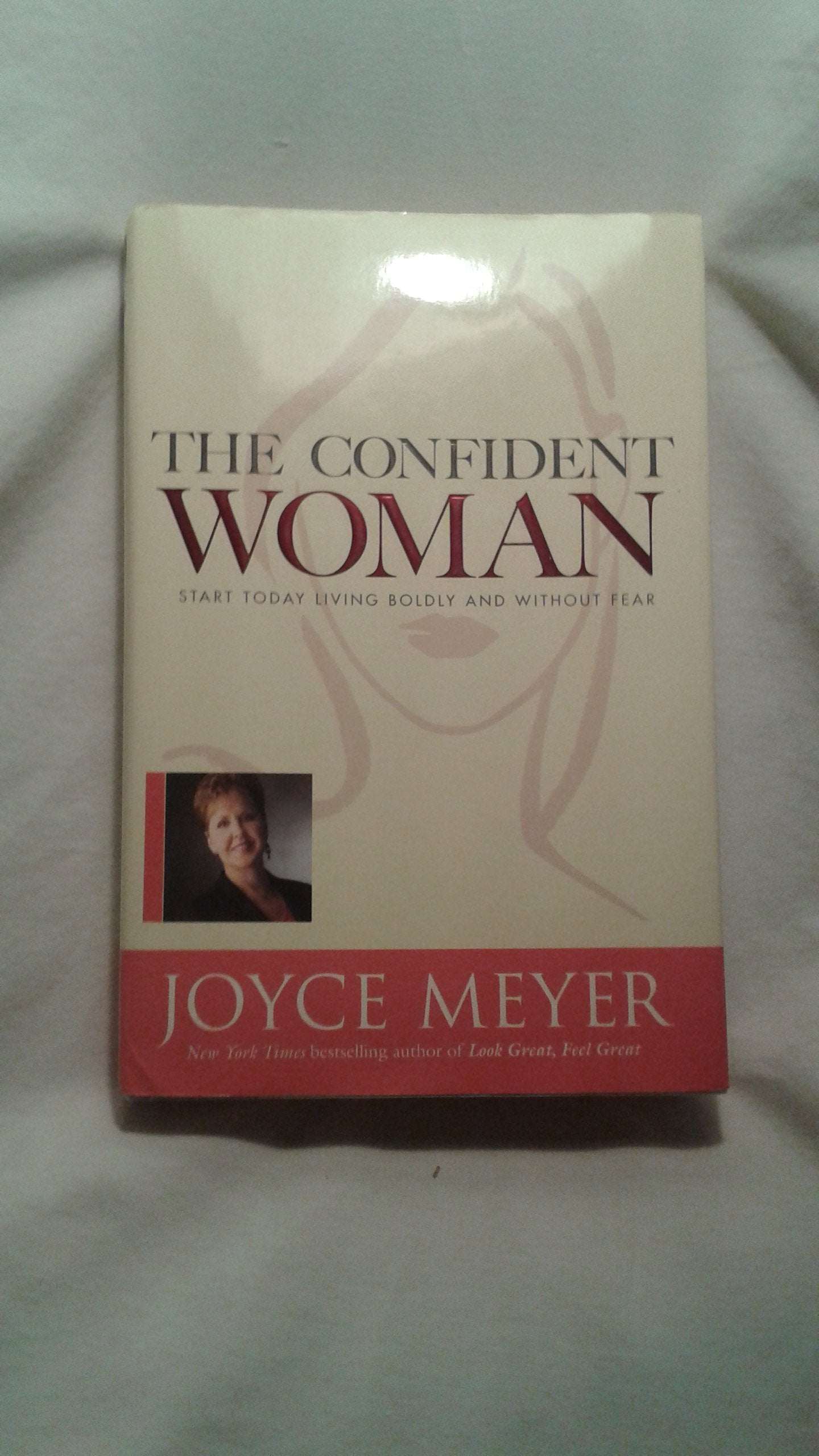 The Confident Woman: Start Today Living Boldly and Without Fear Social Sciences