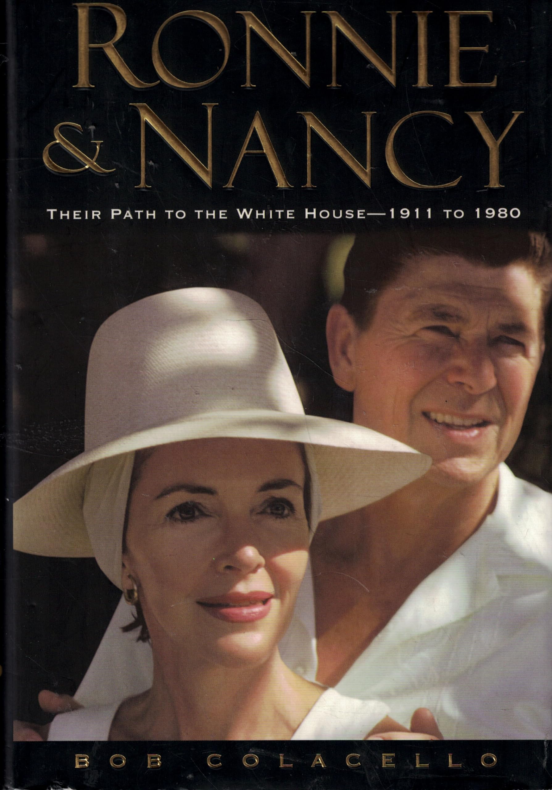 Ronnie & Nancy: Their Path To The White House 1911 To 1980: The Long Climb 1911-1980 Art & Literature