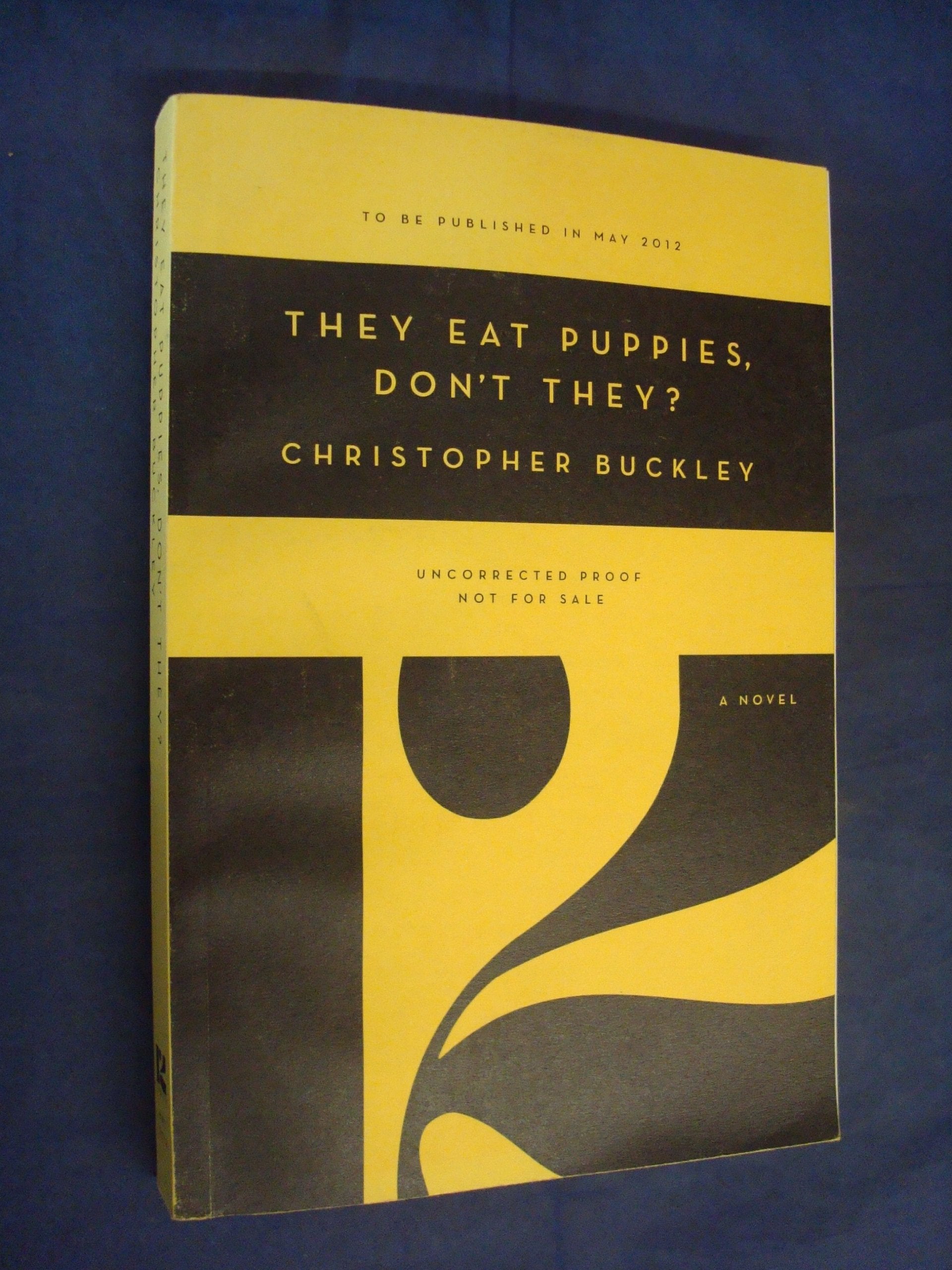 They Eat Puppies, Don't They?: A Novel Humour & Satire
