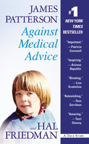 Against Medical Advice: One Family's Struggle with an Agonizing Medical Mystery Science