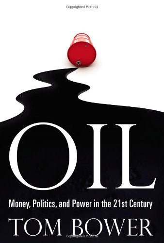 Oil: Money, Politics, and Power in the 21st Century Business, Finance & Career