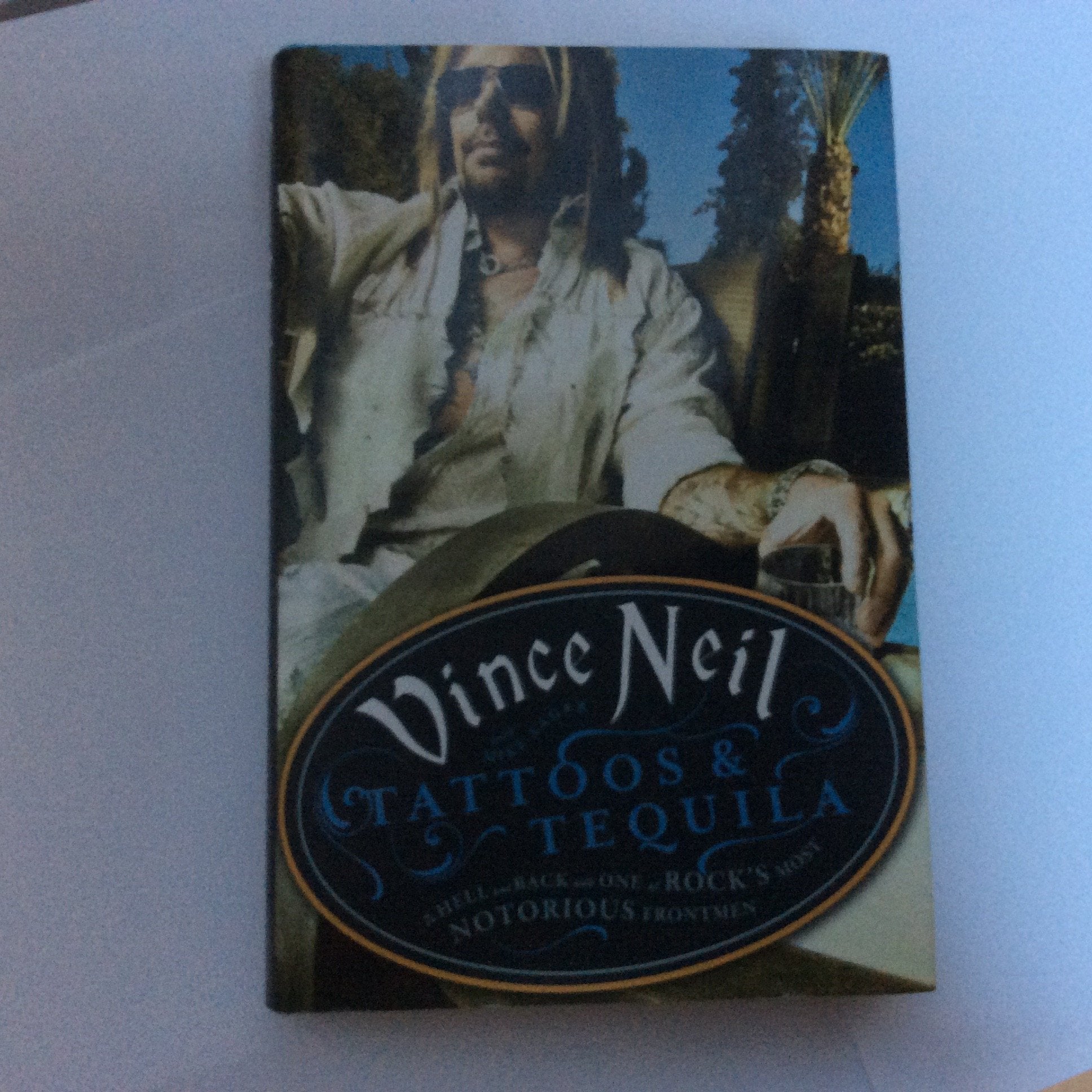 Tattoos & Tequila: To Hell and Back with One of Rock's Most Notorious Frontmen Art & Literature