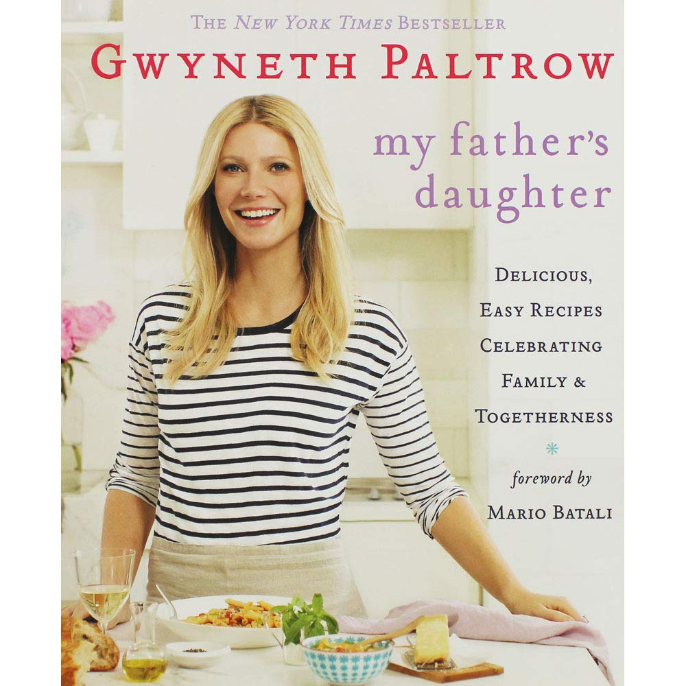 My Father's Daughter: Delicious, Easy Recipes Celebrating Family & Togetherness Cooking & Enjoying