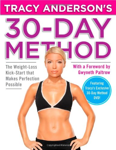 Tracy Anderson's 30-Day Method: The Weight-Loss Kick-Start that Makes Perfection Possible Health, Nutrition & Fitness