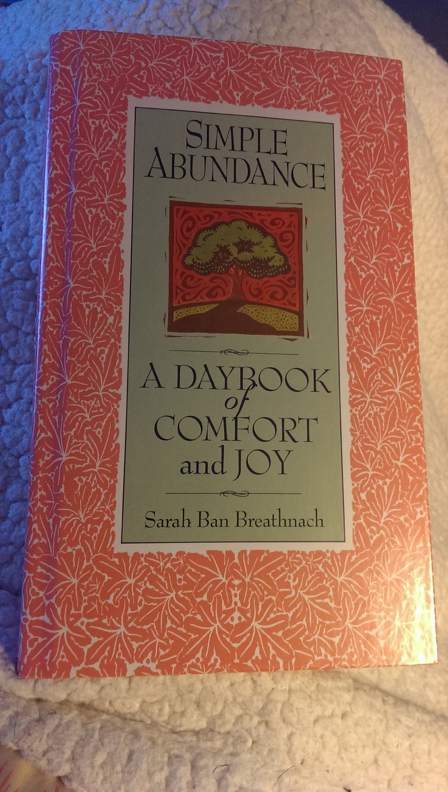 Simple Abundance: A Daybook of Comfort of Joy Health, Nutrition & Fitness
