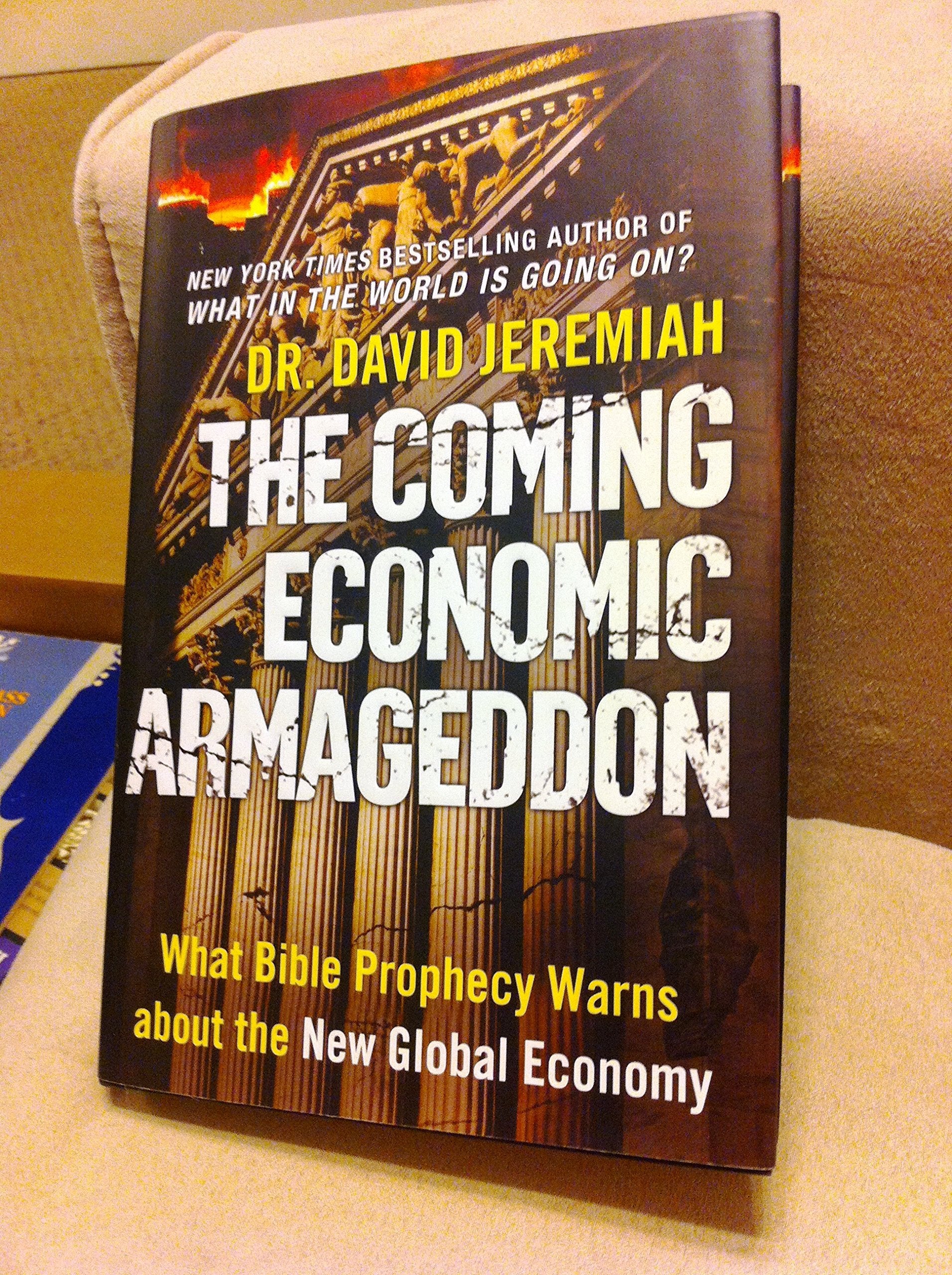 The Coming Economic Armageddon: What Bible Prophecy Warns about the New Global Economy Business, Finance & Career