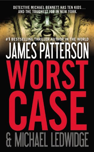 Worst Case (A Michael Bennett Thriller, 3) Detective & CSI