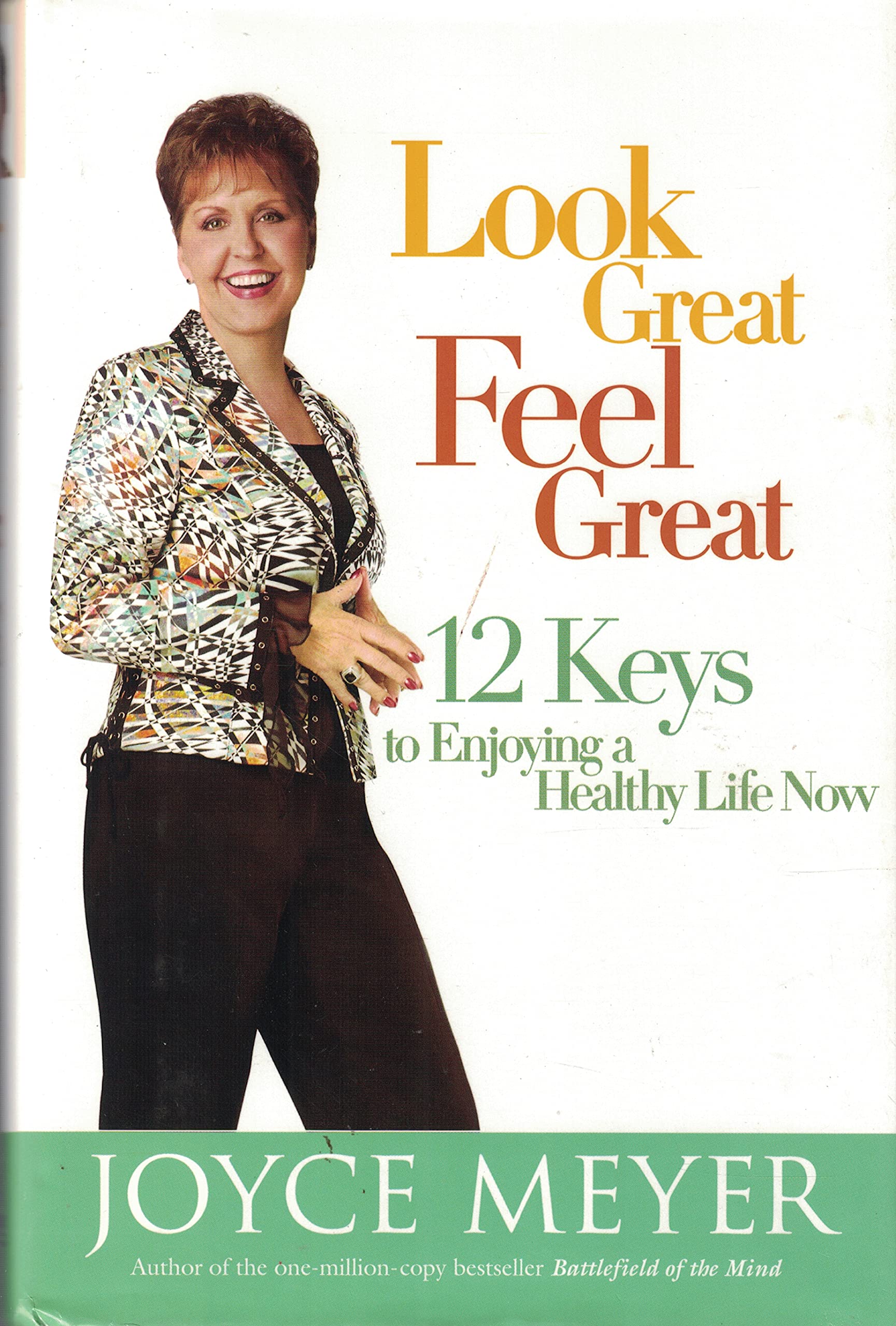 Look Great, Feel Great - 12 Keys To Enjoying A Hea Books