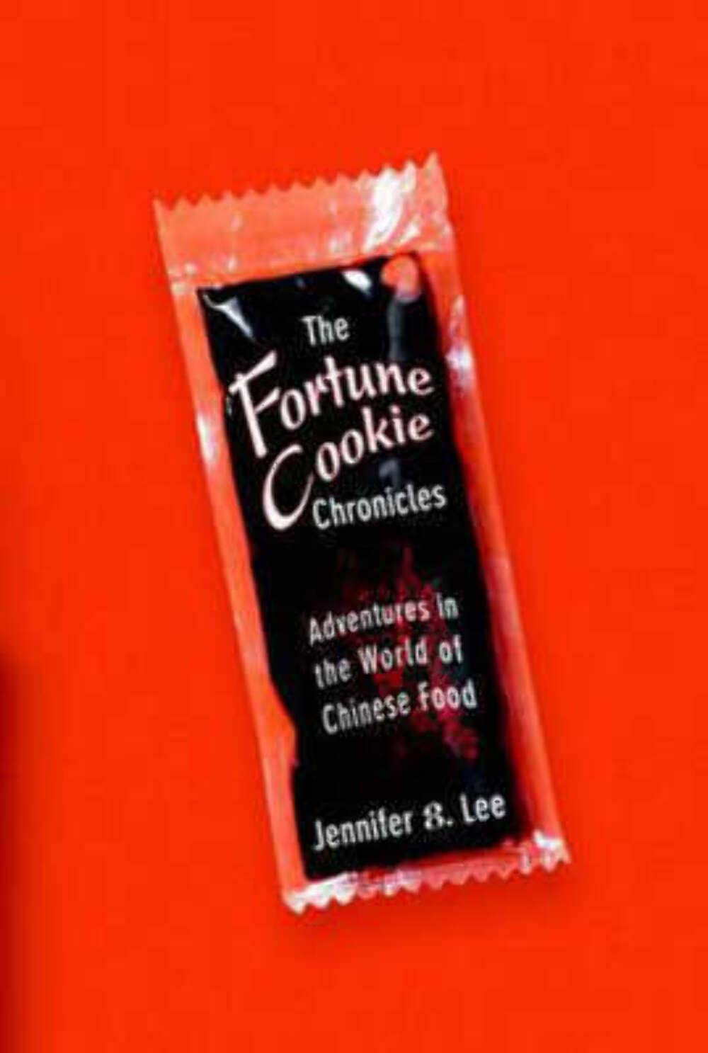 The Fortune Cookie Chronicles: Adventures in the World of Chinese Food Social Sciences