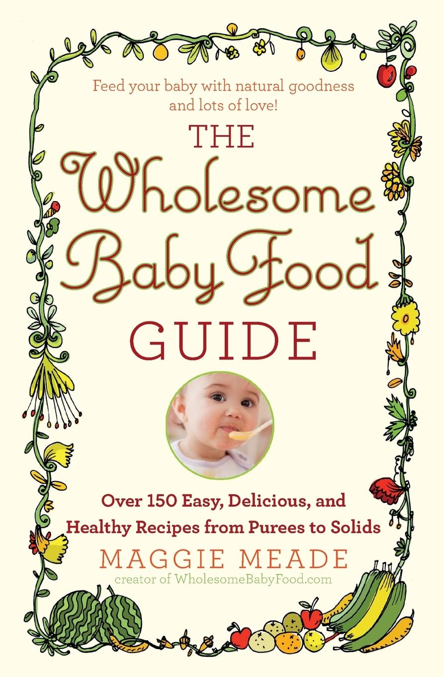 Wholesome Baby Food Guide Leisure, Home & Garden