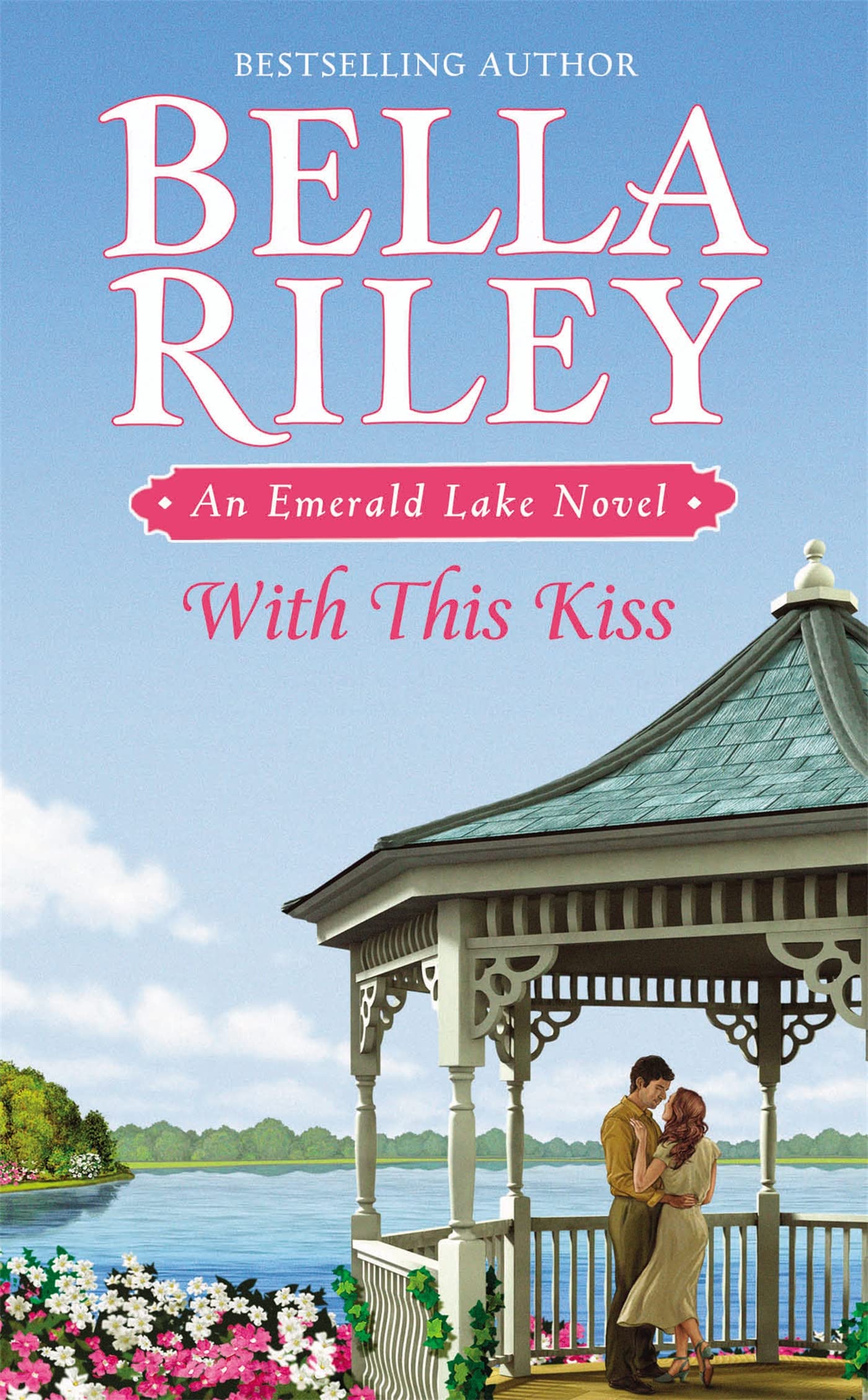 With This Kiss (An Emerald Lake Novel) Eroticism