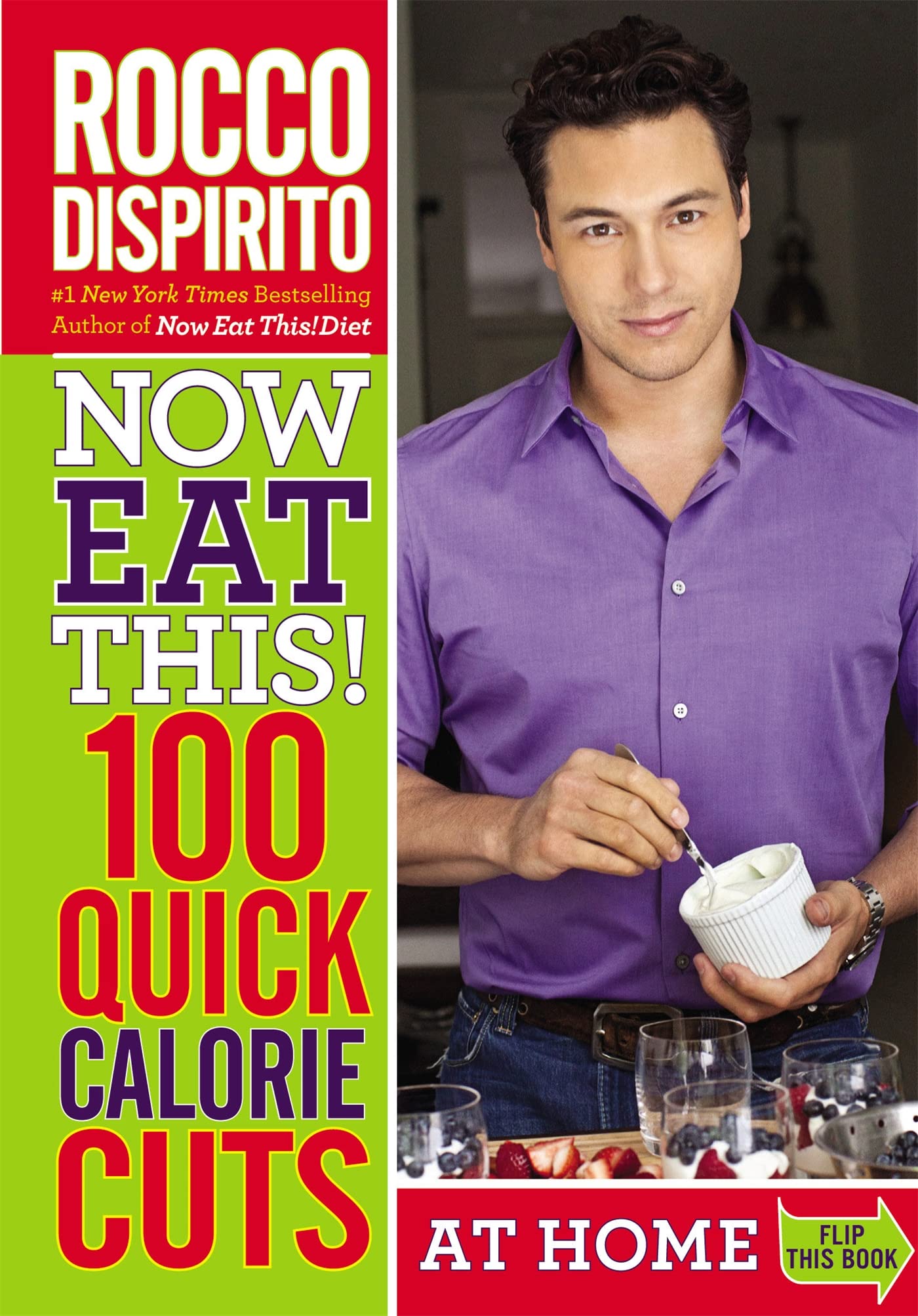Now Eat This! 100 Quick Calorie Cuts at Home / On-The-Go book