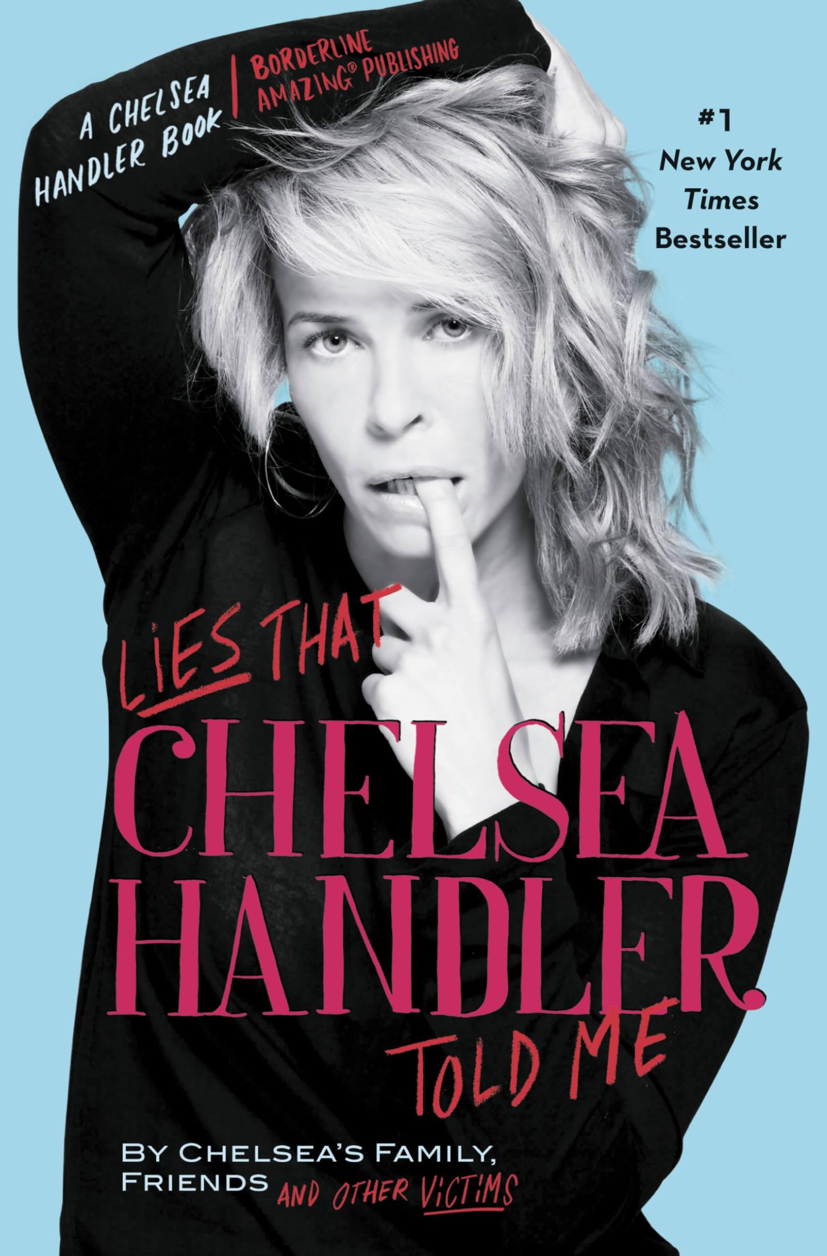 Lies That Chelsea Handler Told Me Humour & Satire