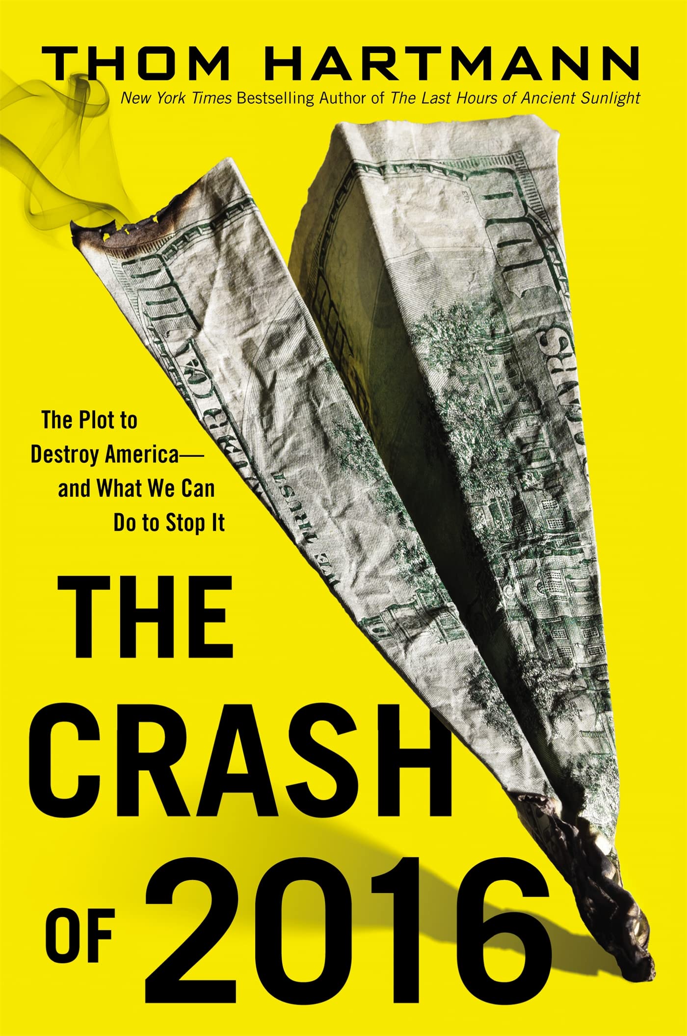 The Crash of 2016: The Plot to Destroy America--and What We Can Do to Stop It Social Sciences