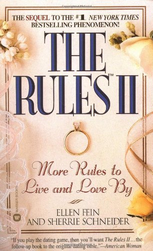 The Rules(TM) II: More Rules to Live and Love By Partnership & Love