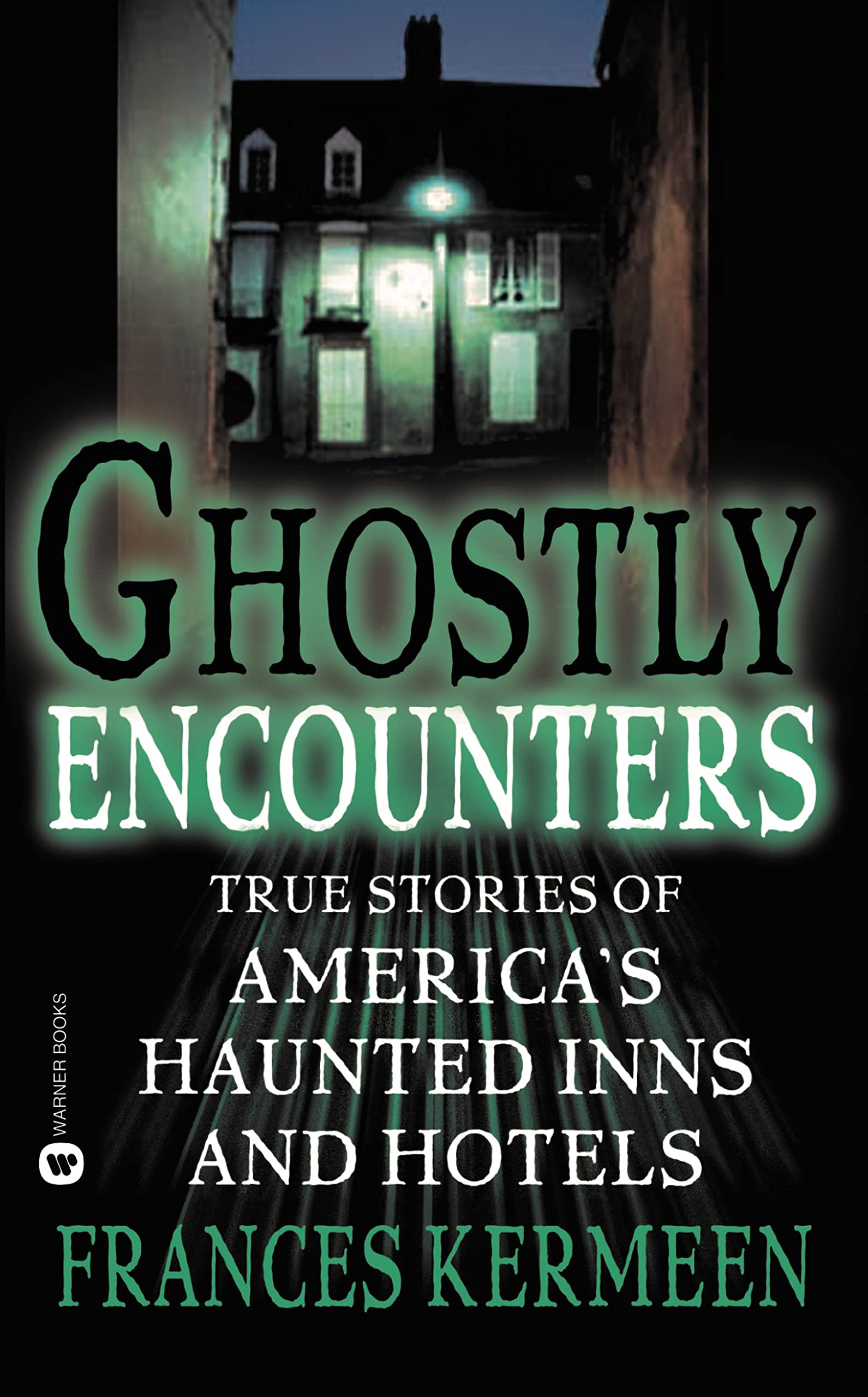 Ghostly Encounters: True Stories of America's Haunted Inns and Hotels Politics & Society