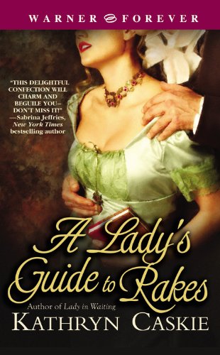 A Lady's Guide to Rakes (Warner Forever S.) Contemporary literature