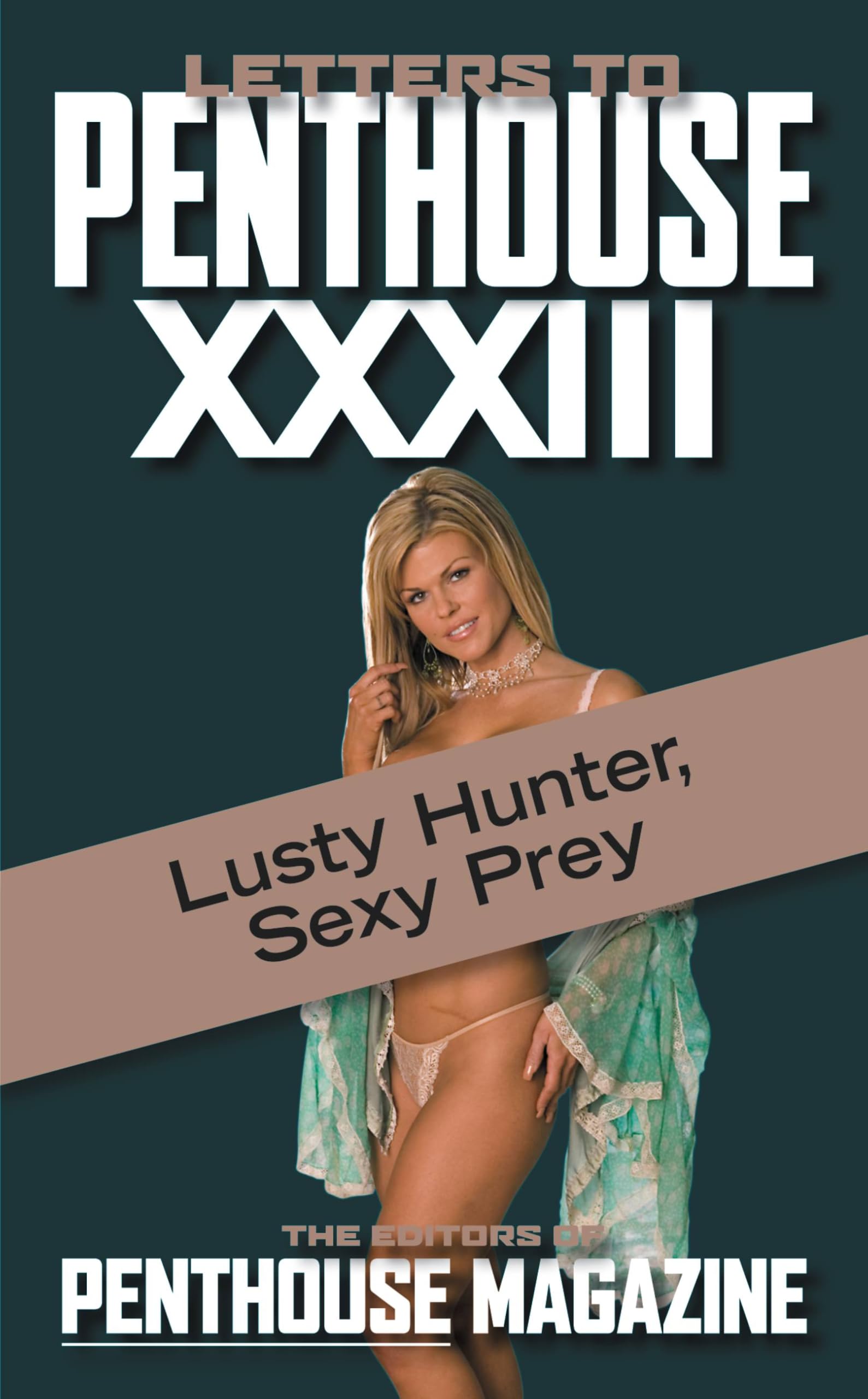 Letters to Penthouse xxxiii: Lusty Hunter, Sexy Prey (Penthouse Adventures, 33, Band 33) Contemporary literature Books