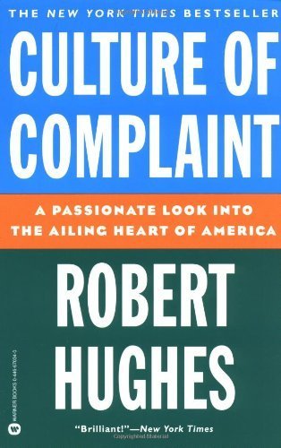 Culture of Complaint: The Fraying of America Books