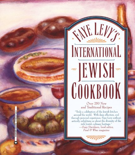 Faye Levy's International Jewish Cookbook Cooking & Enjoying