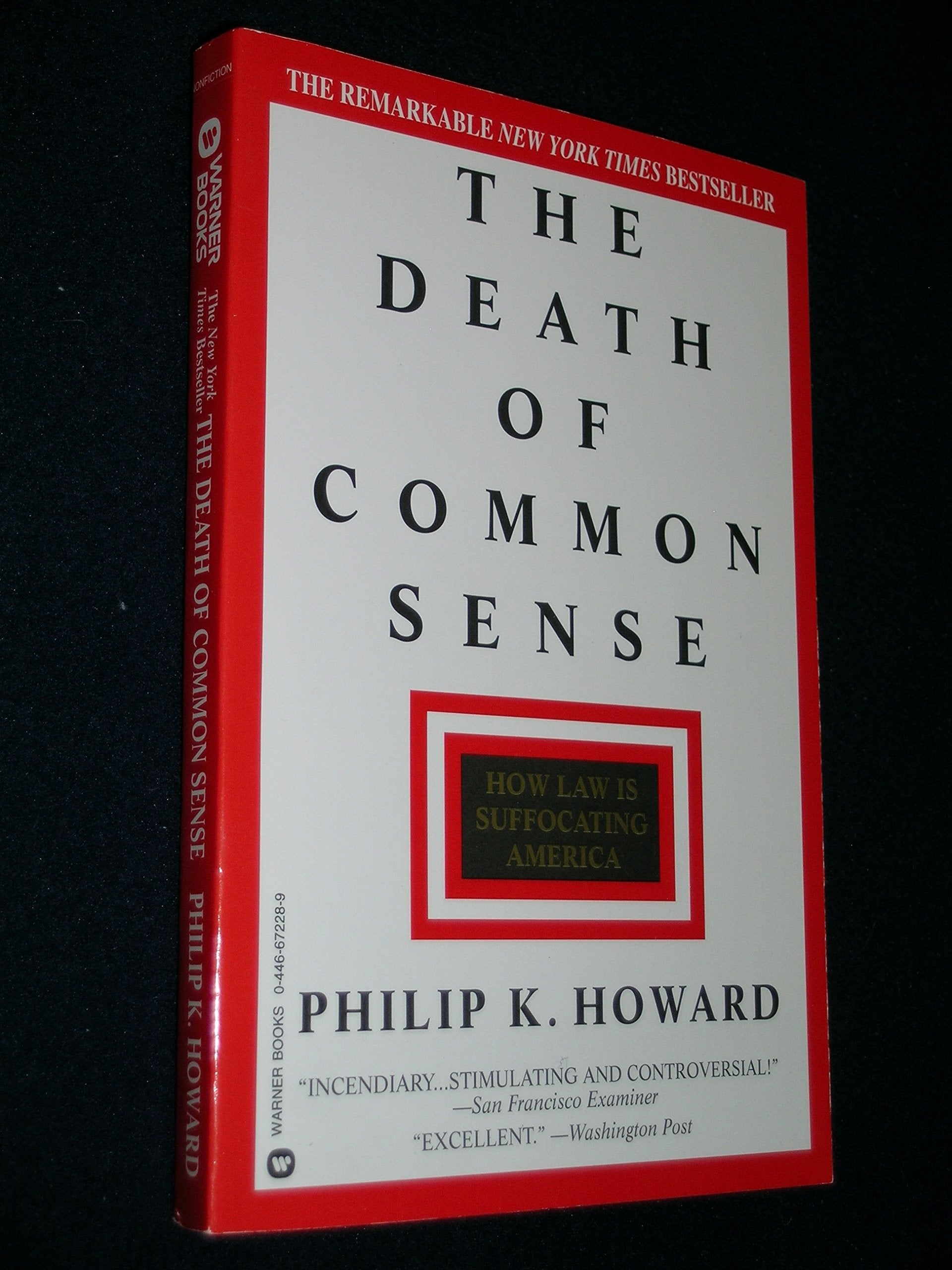 The Death of Common Sense: How Law is Suffocating America Law
