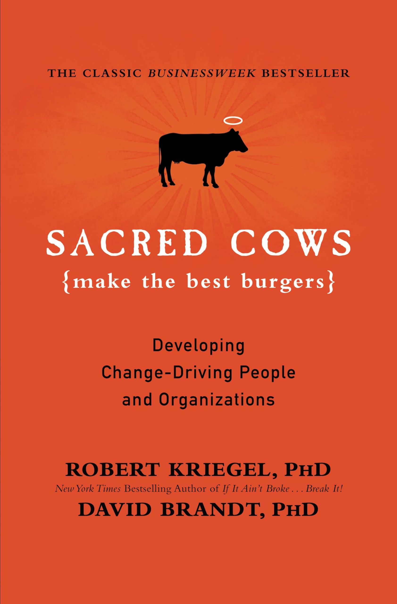 Sacred Cows Make the Best Burgers Business, Finance & Career