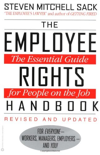 The Employee Rights Handbook: The Essential Guide for People on the Job Law