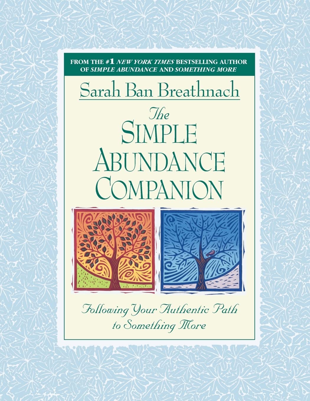 The Simple Abundance Companion: Following Your Authentic Path to Something More Lifestyle