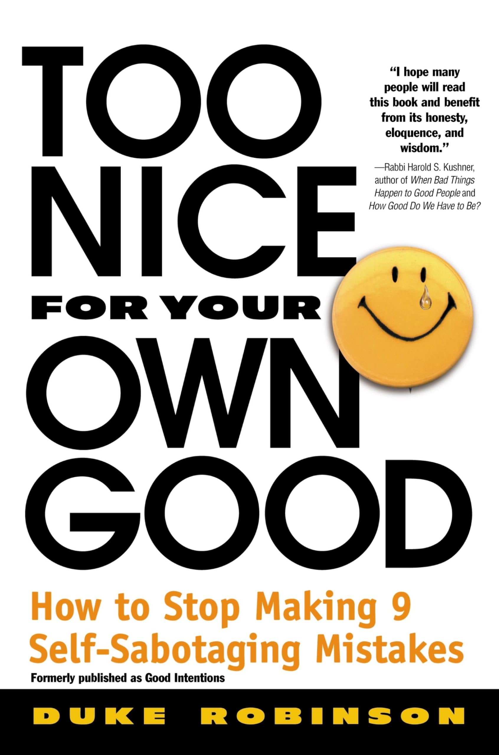Too Nice for Your Own Good: How to Stop Making 9 Self-Sabotaging Mistakes Business, Finance & Career
