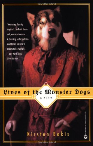 Lives of the Monster Dogs: A Novel Contemporary literature